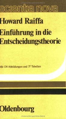 Einführung in die Entscheidungstheorie: Das amerikanische Original übersetzte Armin Mucha