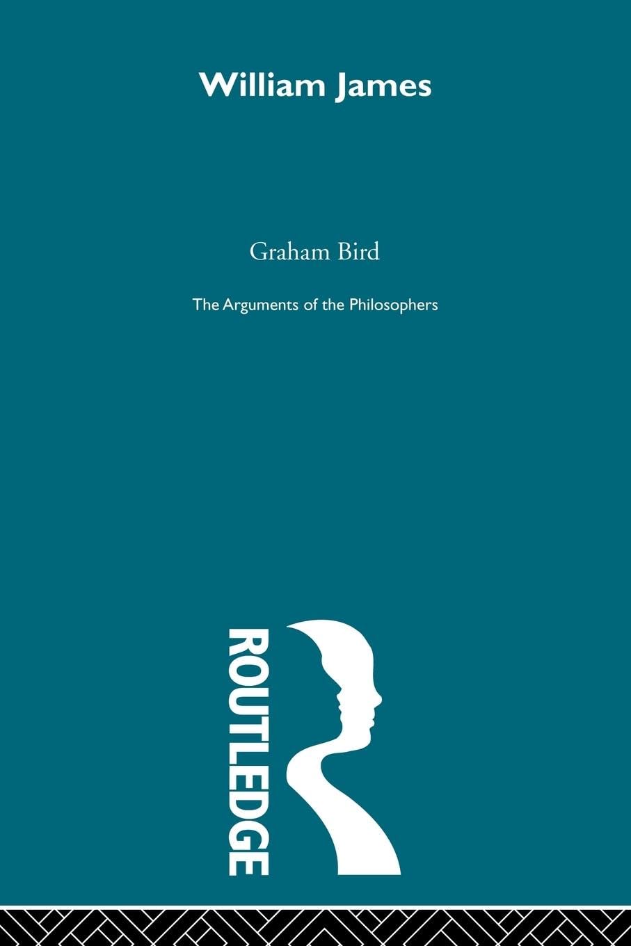 William James: The Arguments of the Philosophers