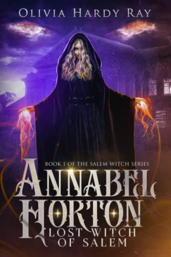Annabel Horton, Lost Witch of Salem: Book 1 of the Salem Witch Series