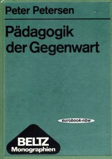 Pädagogik der Gegenwart (Beltz Monographien Erziehungswissenschaft)