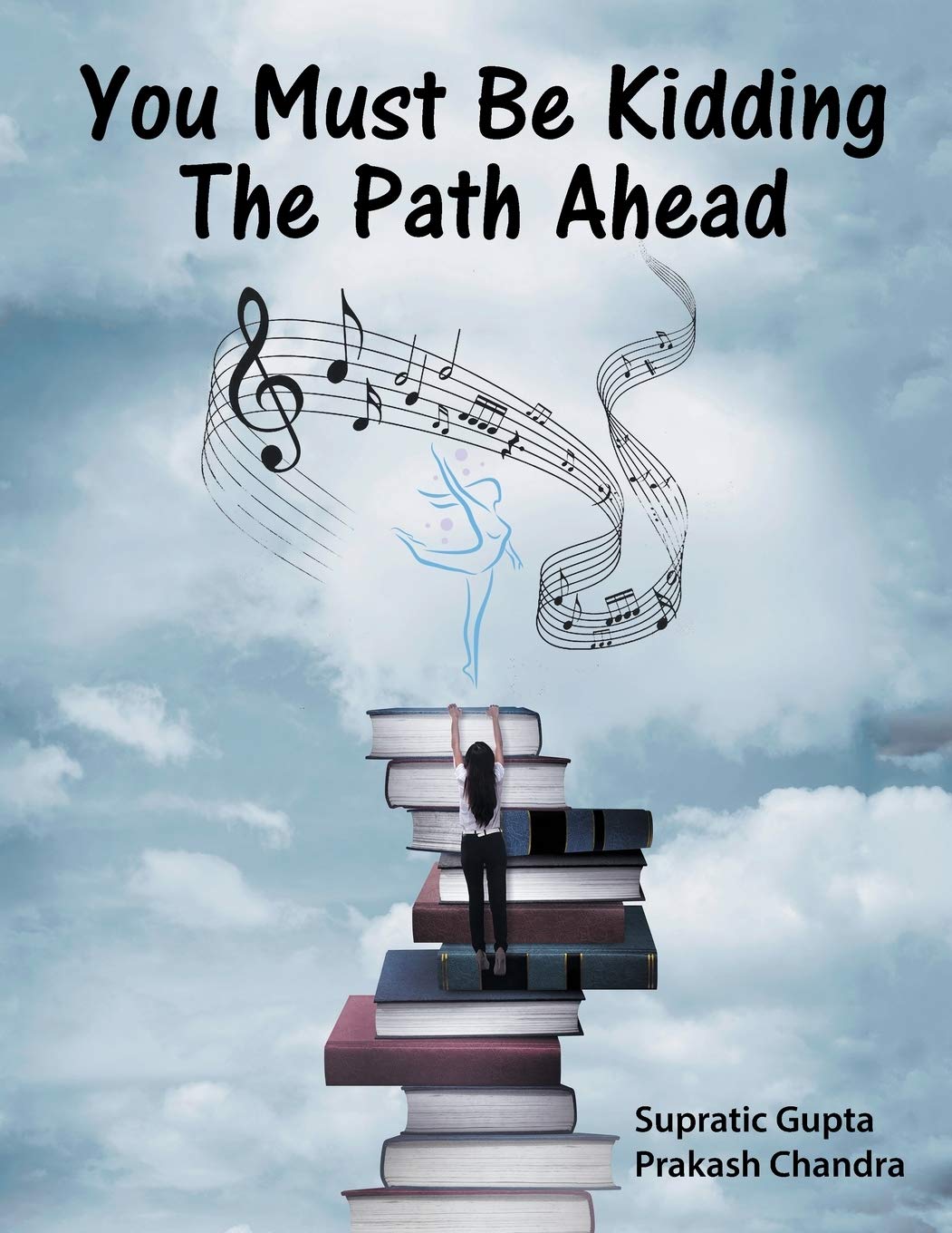 You Must Be Kidding The Path Ahead