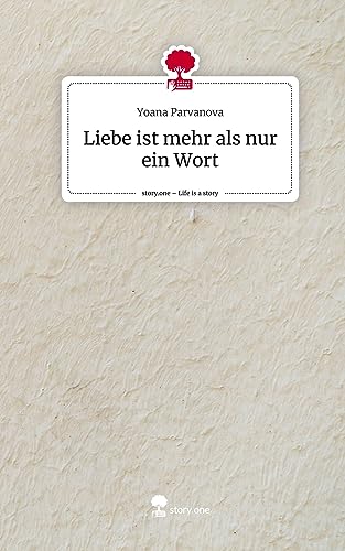Liebe ist mehr als nur ein Wort. Life is a Story - story.one