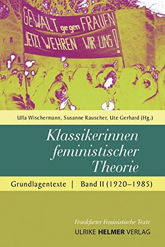 Klassikerinnen feministischer Theorie: Grundlagentexte Band 2 (1920-1985) (Frankfurter Feministische Texte - Sozialwissenschaften)