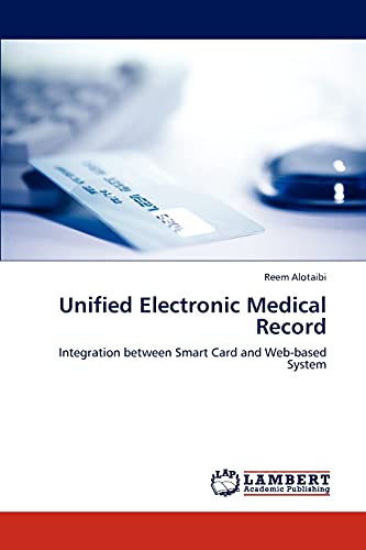 Unified Electronic Medical Record: Integration between Smart Card and Web-based System