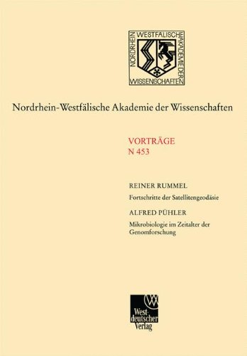 Fortschritte der Satellitengeodäsie. Mikrobiologie im Zeitalter der Genomforschung (Nordrhein-Westfälische Akademie der Wissenschaften)