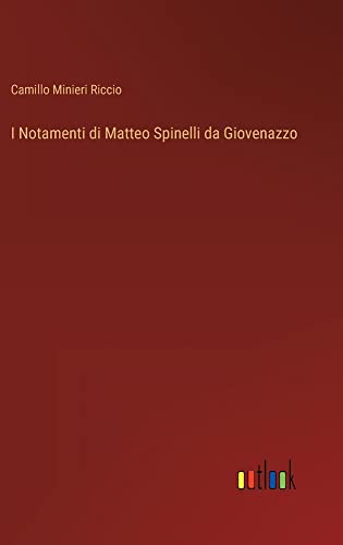 I Notamenti di Matteo Spinelli da Giovenazzo
