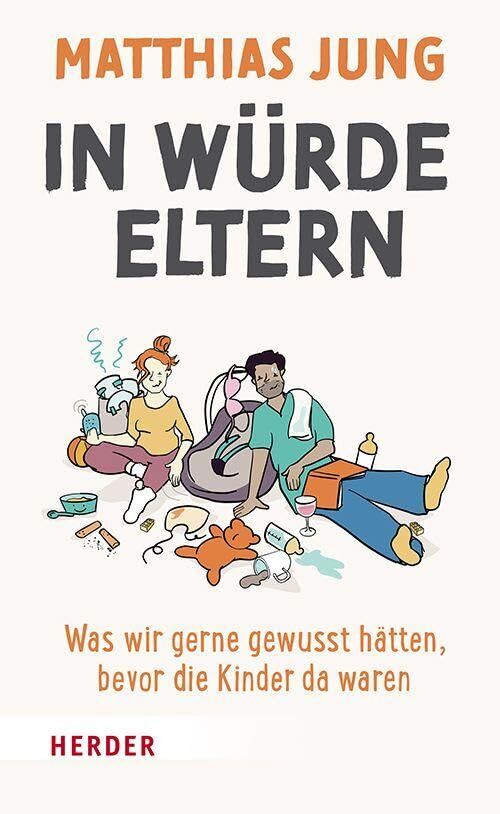 Jung, Matthias: In Würde Eltern