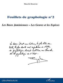 Feuillets de graphologie. Vol. 2. Les bases jaminiennes, les genres et les espèces