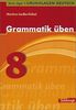W.-D. Jägel Grundlagen Deutsch: Grammatik üben 8. Schuljahr