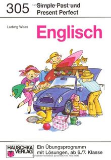 Englisch. Simple Past and Present Perfect, ab 6./7. Klasse