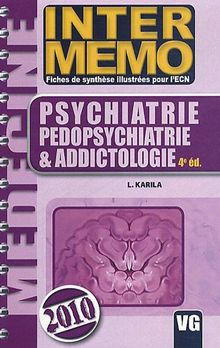 Psychiatrie, pédopsychiatrie & addictologie : fiches de synthèse illustrées pour l'ECN