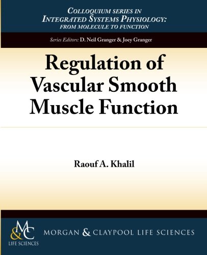 Regulation of Vascular Smooth Muscle Function (Integrated Systems Physiology: From Molecule to Function, Band 7)