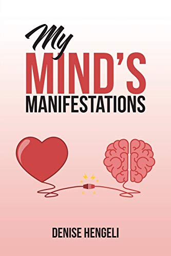 My Mind’s Manifestations