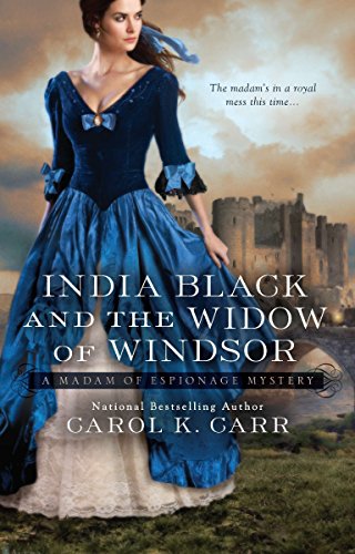 India Black and the Widow of Windsor (A Madam of Espionage Mystery, Band 2)
