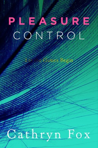 Pleasure Control (Pleasure Games Trilogy, 1)