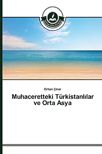 Muhaceretteki Türkistanlılar ve Orta Asya