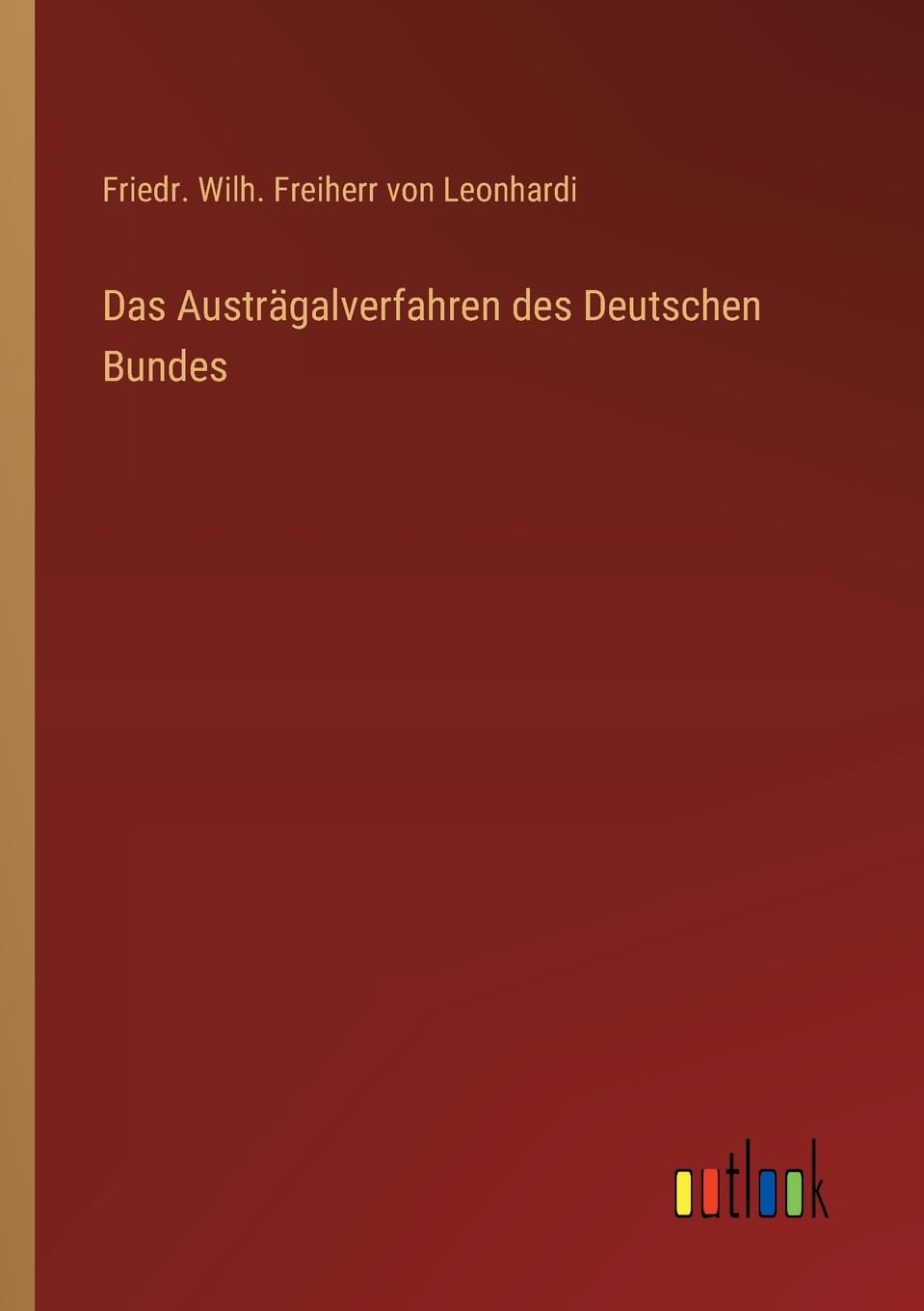 Das Austrägalverfahren des Deutschen Bundes
