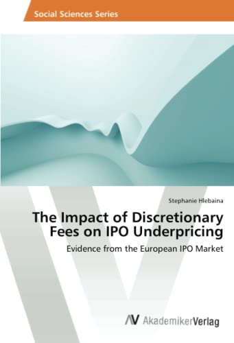 The Impact of Discretionary Fees on IPO Underpricing: Evidence from the European IPO Market