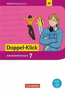 Doppel-Klick - Mittelschule Bayern: 7. Jahrgangsstufe - Arbeitsheft mit Lösungen: Für M-Klassen