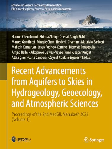 Recent Advancements from Aquifers to Skies in Hydrogeology, Geoecology, and Atmospheric Sciences: Proceedings of the 2nd MedGU, Marrakesh 2022 (Volume 1) (Advances in Science, Technology & Innovation)