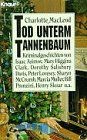 Tod unterm Tannenbaum: Kriminalgeschichten (Knaur Taschenbücher. Romane, Erzählungen)