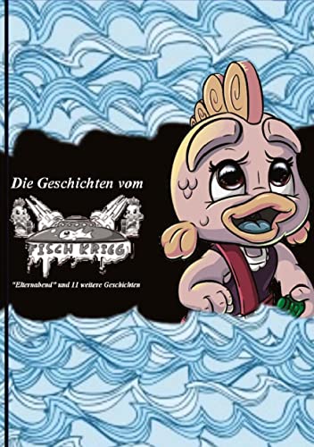 Die Geschichten vom Fischkrieg - Band 2: Elternabend und 11 weitere Geschichten