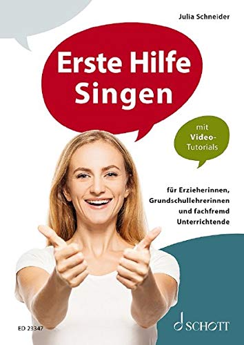 Erste Hilfe Singen: für Erzieherinnen, Grundschullehrerinnen und fachfremd Unterrichtende. Ausgabe mit Online-Audiodatei.
