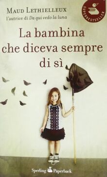La bambina che diceva sempre di sì