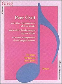 Peer Gynt und andere Bearbeitungen eigener Werke (Music Scores)