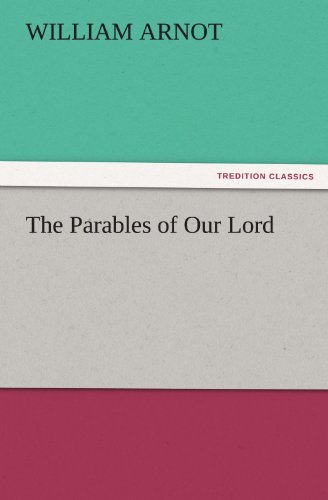 The Parables of Our Lord (TREDITION CLASSICS)