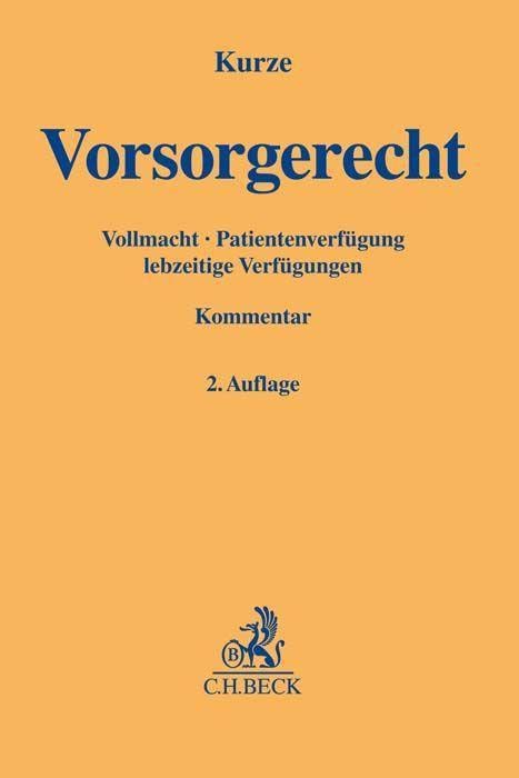 Vorsorgerecht: Vollmacht, Patientenverfügung, lebzeitige Verfügungen (Gelbe Erläuterungsbücher)