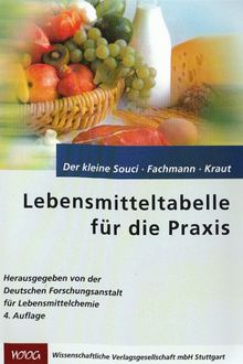 Der kleine Souci/Fachmann/Kraut. Lebensmitteltabelle für die Praxis