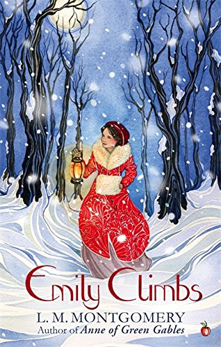 Montgomery, Lucy Maud Emily Climbs, A Virago Modern Classic (Virago Modern Classics)