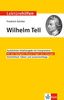 Lektürehilfen Friedrich Schiller "Wilhelm Tell": Interpretationshilfe für Oberstufe und Abitur