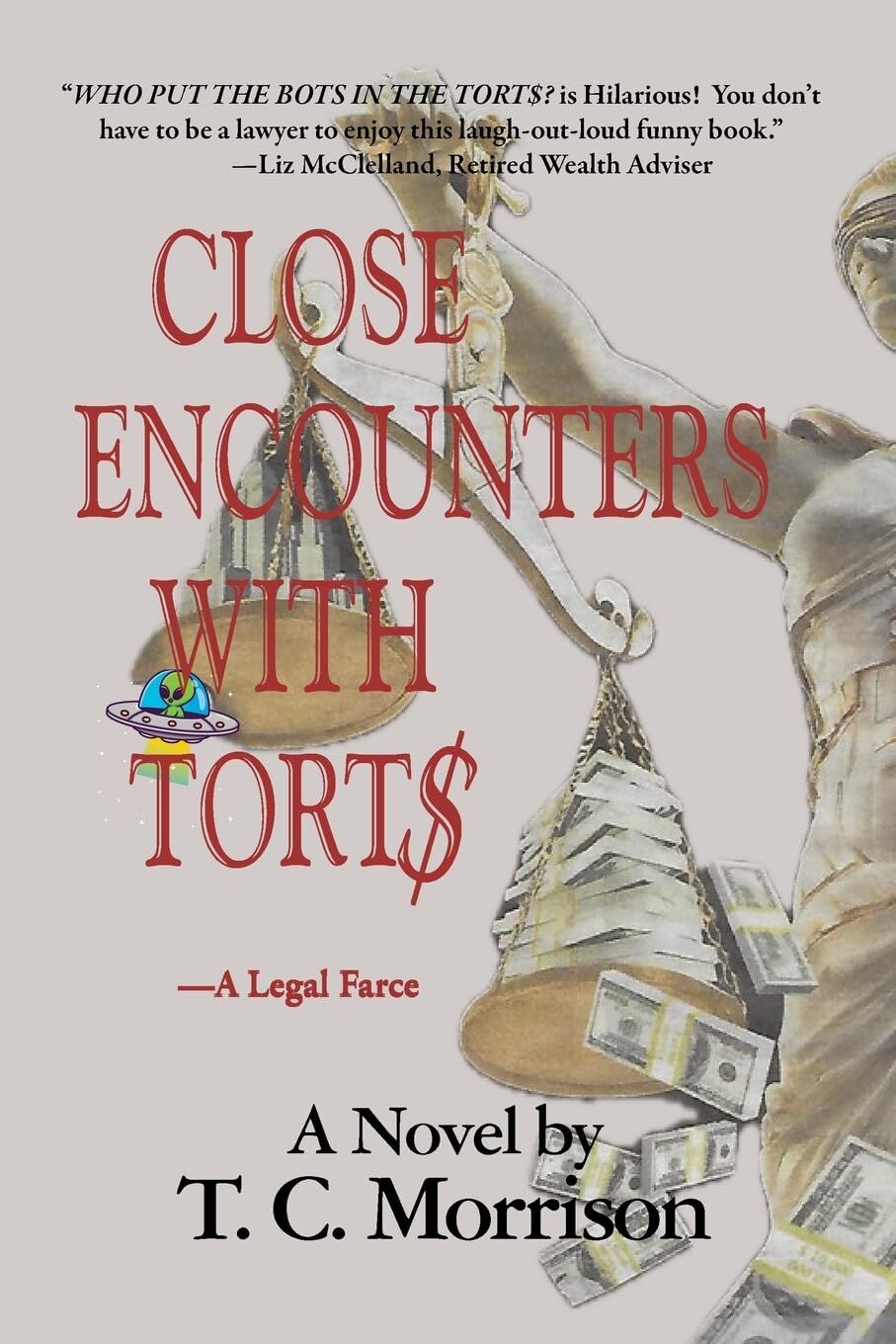 Close Encounters With Tort$-A Legal Farce