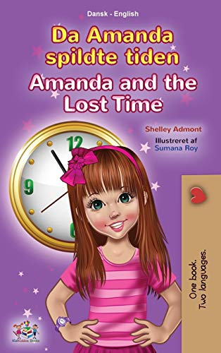 Amanda and the Lost Time (Danish English Bilingual Book for Kids) (Danish English Bilingual Collection)