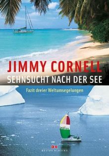 Sehnsucht nach der See: Fazit dreier Weltumsegelungen