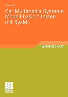 Car Multimedia Systeme Modell-Basiert Testen Mit Sysml (German Edition): Diss.