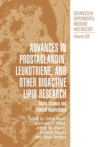 Advances in Prostaglandin, Leukotriene, and other Bioactive Lipid Research: Basic Science and Clinical Applications (Advances in Experimental Medicine and Biology, 525, Band 525)