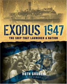 Exodus 1947: The Ship That Launched a Nation