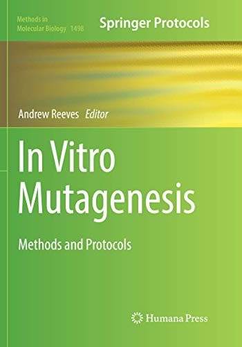 Andrew Reeves In Vitro Mutagenesis, Methods And Protocols (Methods In Molecular Biology, 1498, Band 1498)