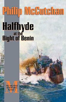 Halfhyde at the Bight of Benin (The Halfhyde Adventures, Band 1)