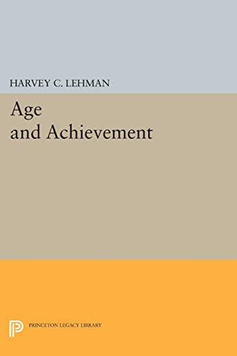 Age and Achievement (Princeton Legacy Library)