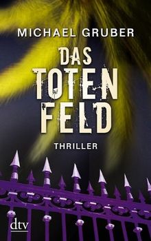 Das Totenfeld: Thriller
