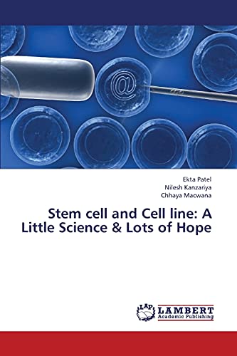 Stem cell and Cell line: A Little Science & Lots of Hope