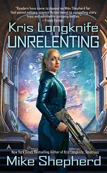 Kris Longknife: Unrelenting