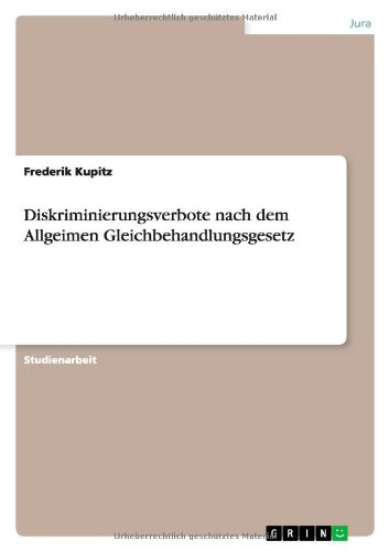 Diskriminierungsverbote nach dem Allgeimen Gleichbehandlungsgesetz