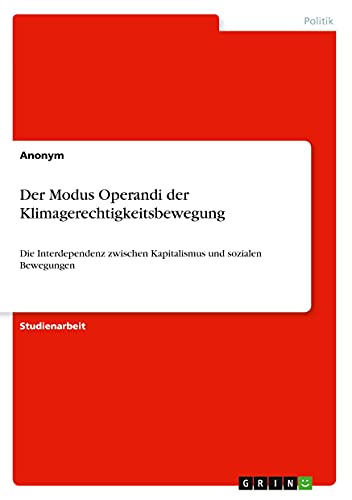 Der Modus Operandi der Klimagerechtigkeitsbewegung: Die Interdependenz zwischen Kapitalismus und sozialen Bewegungen