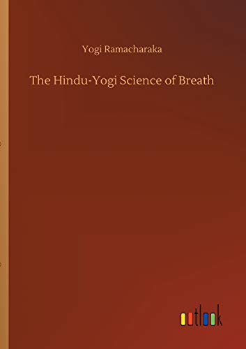 The Hindu-Yogi Science of Breath