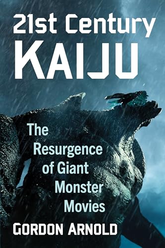 21st Century Kaiju: The Resurgence of Giant Monster Movies